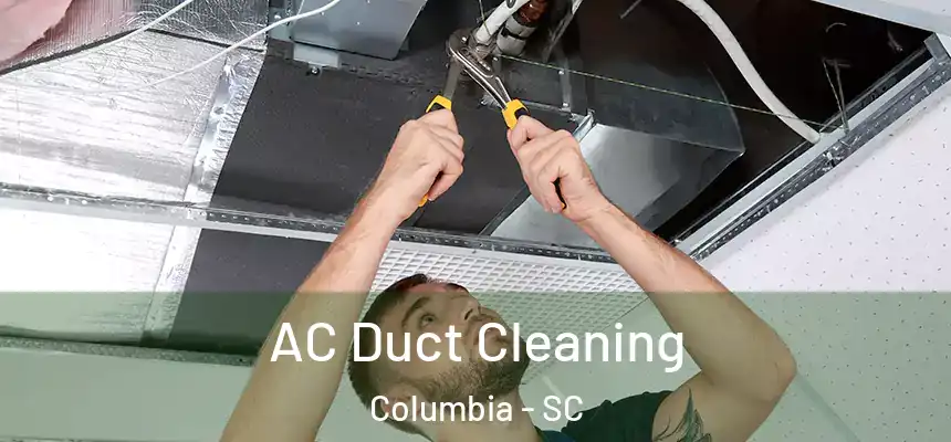 AC Duct Cleaning Columbia - SC